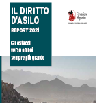 Diritto di asilo 2021. Ostacoli verso un noi sempre più grande
