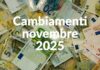 Novembre 2025: cinque cambiamenti che ti riguardano da vicino